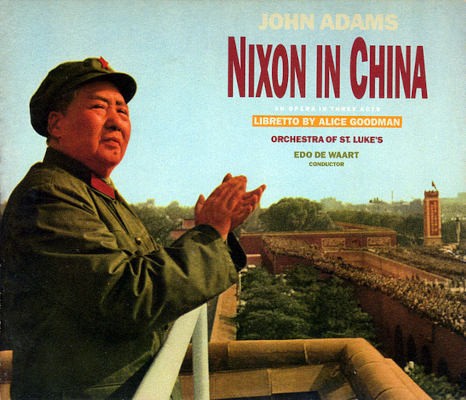 John Adams / Alice Goodman, Orchestra Of St. Luke's, Edo De Waart - Nixon In China (Edice 1990) /3CD