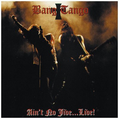 Bang Tango - Ain't No Jive...Live! (EP, Edice 2011) /Digipack
