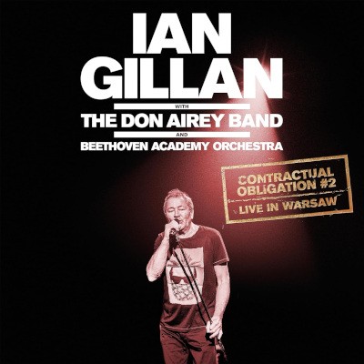 Ian Gillan With The Don Airey Band And Orchestra - Contractual Obligation 2: Live In Warsaw (Reedice 2024) /2CD