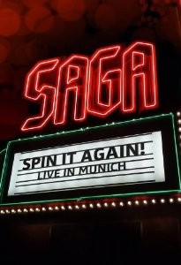 Saga - Spin It Again - Live in Munich 