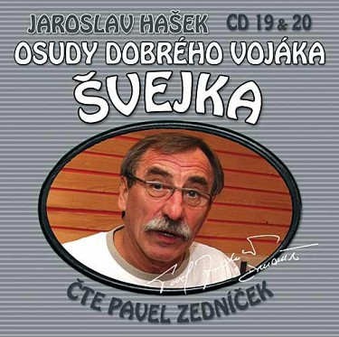 Jaroslav Hašek / Pavel Zedníček - Osudy dobrého vojáka Švejka - CD 19 & 20 CTE ZEDNICEK PAVEL