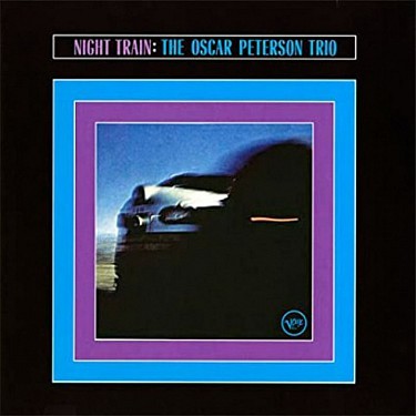 Oscar Peterson Trio - Night Train (Reedice 2023)