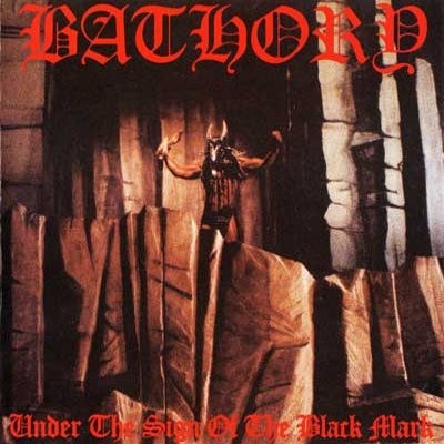 Bathory - Under The Sign Of The Black Mark (Edice 2003) 