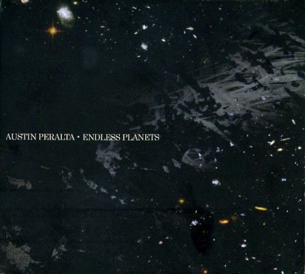 Austin Peralta - Endless Planets (2011) 