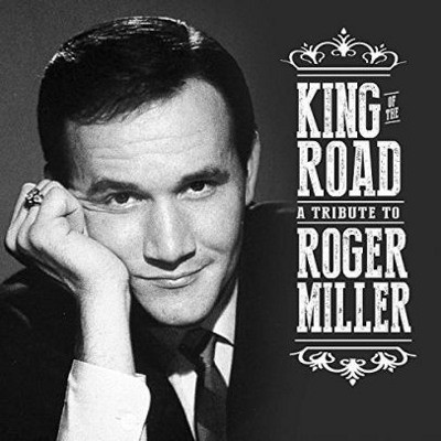 Roger Miller =Tribute= - King Of The Road: A Tribute To Roger Miller (2018) 