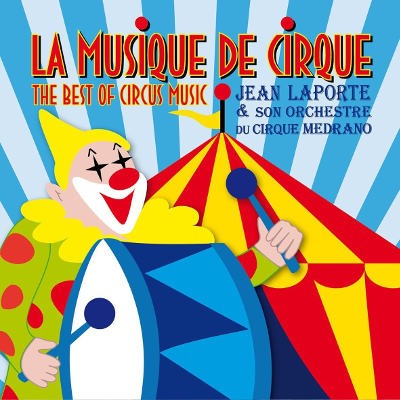 Jean Laporte - La Musique De Cirque (2015) 