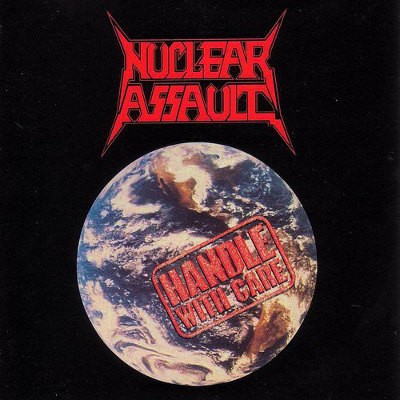 Nuclear Assault - Handle With Care (Edice 2011)