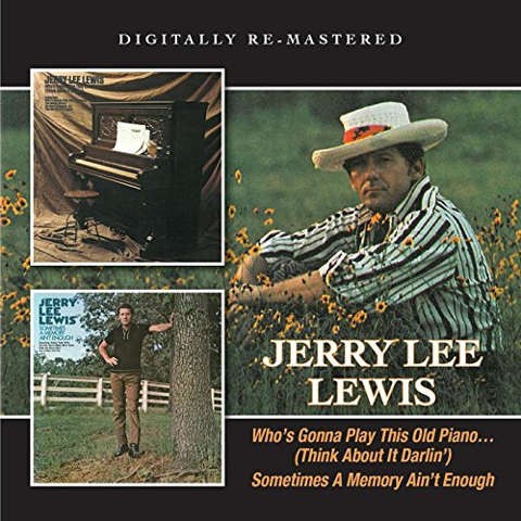 Jerry Lee Lewis - Who's Gonna Play This Old Piano... (Think About It Darlin') & Sometimes A Memory (Edice 2015)