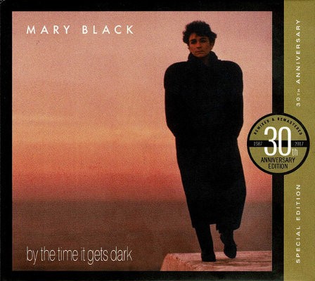 Mary Black - By The Time It Gets Dark (Reedice 2020)