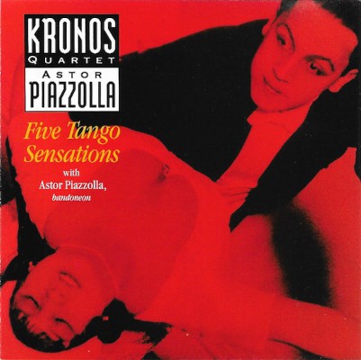 Kronos Quartet With Astor Piazzolla - Five Tango Sensations (Mini-Album, 1991)