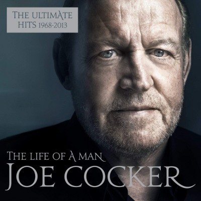 Joe Cocker - Life Of A Man: The Ultimate Hits 1968-2013 (Edice 2017)