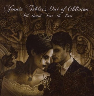 Jennie Tebler's Out Of Oblivion - Till Death Tear Us Part (2008)