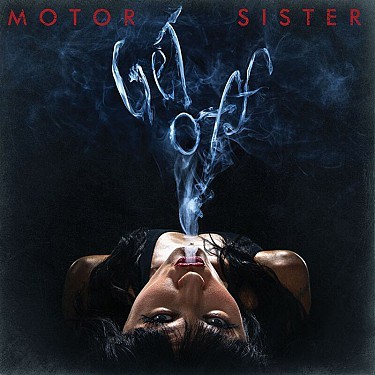 Motor Sister - Get Off (2022) - Digipack