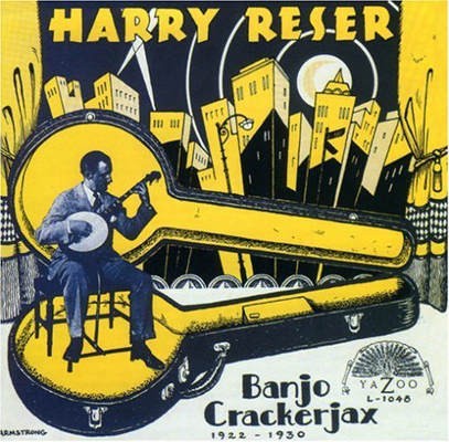 Harry Reser - Banjo Crackerjax 1922 - 1930 (1992)