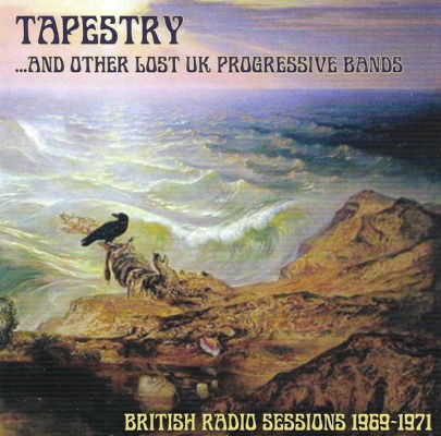 Various Artists - Tapestry ... And Other Lost U.K. Progressive Bands - British Radio Sessions 1969-1971 (2013)