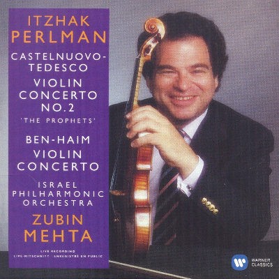 Itzhak Perlman - Castelnuovo-Tedesco & Ben-Haim: Violin Concertos 