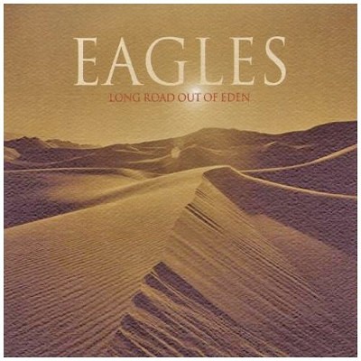 Eagles - Long Road Out Of Eden (2007) 