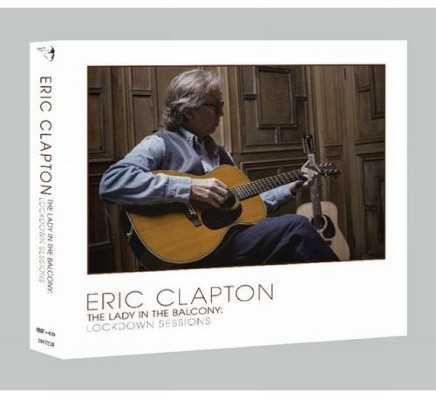 Eric Clapton - Lady In The Balcony: Lockdown Sessions (2021) /DVD+CD