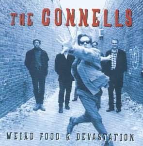 Connells - Weird food & devastation (1996) 