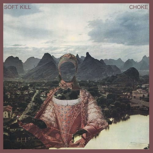 Soft Kill - Choke/Digipack (2016) 