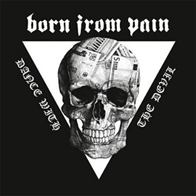 Born From Pain - Dance With The Devil (Digipack, 2014) 