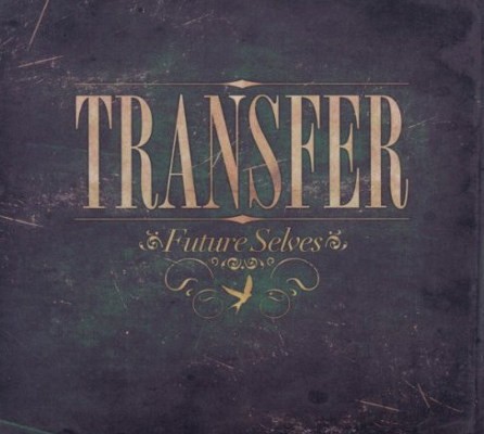 Transfer - Future Selves (2011)