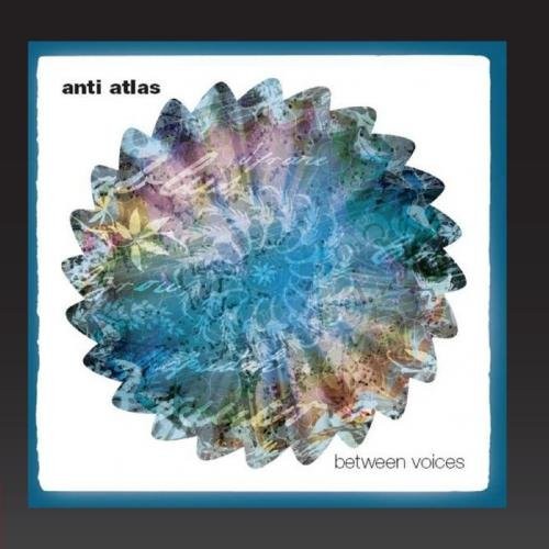 Anti Atlas - Between Voices 