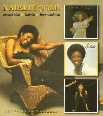 Natalie Cole - Inseparable / Natalie / Unpredictable (Remastered 2012) 