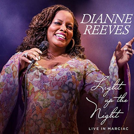 Dianne Reeves - Light Up The Night (2017) 