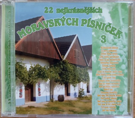 Cimbálová muzika Náklo - 22 nejkrásnějších Moravských písniček 3 (2007)
