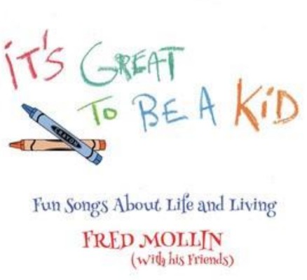 Fred Mollin - It’s Great To Be A Kid (2021) - Vinyl