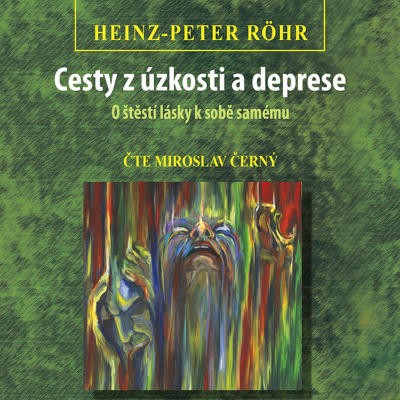 Heinz-Peter Röhr - Cesty z úzkosti a deprese (MP3, 2019)