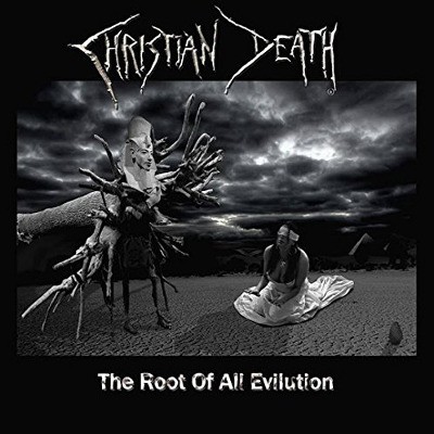 Christian Death - Root Of All Evilution (2015) 