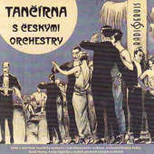 Various Artists - Tančírna S Českými Orchestry (2011) 