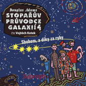 Douglas Adams - Stopařův průvodce galaxií 4: Sbohem, a díky za ryby (CD-MP3, 2021)