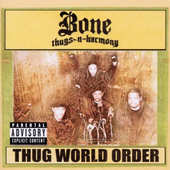 Bone Thugs N Harmony - Thug World Order 