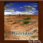 Hazeldine - How Bees Fly 