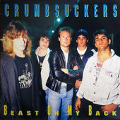 Crumbsuckers - Beast On My Back - 180 gr. Vinyl 
