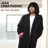 Joan Armatrading - Not Too Far Away (2018) 