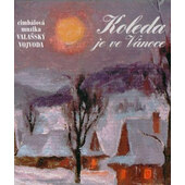 Cimbálová muzika Valašský vojvoda - Koleda je ve Vánoce (Kazeta, 1995)
