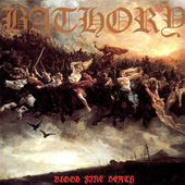 Bathory - Blood Fire Death (Remastered 2003) 