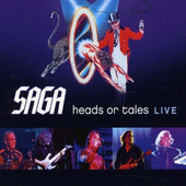 Saga - Heads Or Tales: Live 