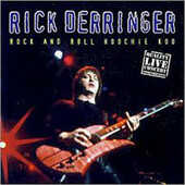 Rick Derringer - Rock And Roll, Hoochie Koo (2001) 