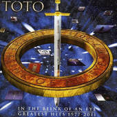 Toto - In The Blink Of An Eye (Greatest Hits 1977-2011) BEST OF