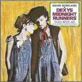 Kevin Rowland & Dexys Midnight Runners - Too-Rye-Ay, As It Should Have Sounded (40th Anniversary Remix Edition 2022)