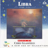 Chris Glassfield - Libra: 24. Sept - 23. Oct/A New Age Of Relaxation 