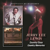Jerry Lee Lewis - Country Class / Country Memories (2017)