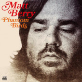 Matt Berry - Phantom Birds (2020) - Vinyl