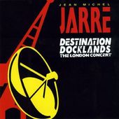 Jean Michel Jarre - Destination Docklands 