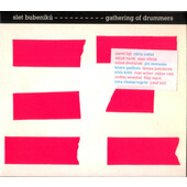 Various Artists - Slet Bubeníků / Gathering Of Drummers (2005) /2CD